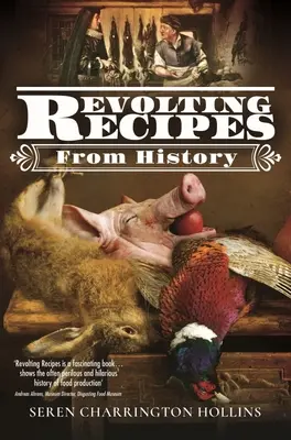 Revoltujúce recepty z histórie - Revolting Recipes from History