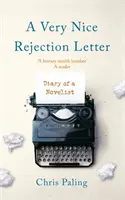 Veľmi pekný list o odmietnutí - Denník spisovateľa - Very Nice Rejection Letter - Diary of a Novelist