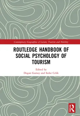 Routledge Handbook of Social Psychology of Tourism (Príručka sociálnej psychológie cestovného ruchu) - Routledge Handbook of Social Psychology of Tourism