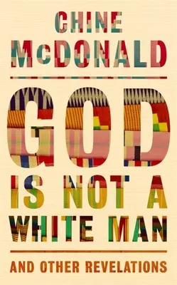 Boh nie je biely muž: A iné zjavenia - God Is Not a White Man: And Other Revelations