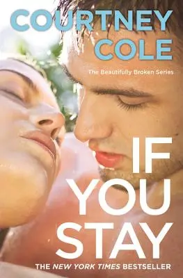 Ak zostaneš: Séria The Beautifully Broken: Kniha 1 - If You Stay: The Beautifully Broken Series: Book 1