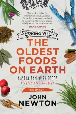 Varenie s najstaršími potravinami na Zemi: Recepty a zdroje z austrálskych bušových oblastí, aktualizované vydanie, zväzok 2 - Cooking with the Oldest Foods on Earth: Australian Bush Foods Recipes and Sources Updated Editionvolume 2