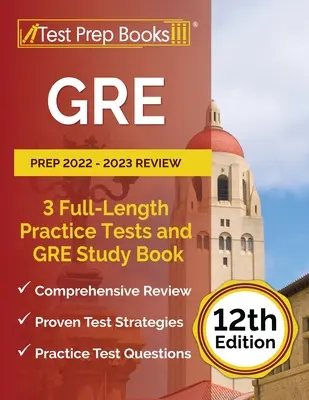 GRE Prep 2022 - 2023 Review: 3 plnohodnotné cvičné testy a študijná kniha GRE [12. vydanie] - GRE Prep 2022 - 2023 Review: 3 Full-Length Practice Tests and GRE Study Book [12th Edition]