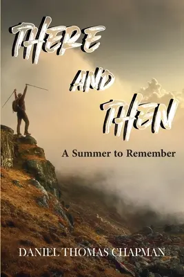 Tam a vtedy: Leto, na ktoré sa nezabúda - There and Then: A Summer to Remember
