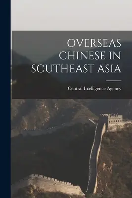 Zámorskí Číňania v juhovýchodnej Ázii - Overseas Chinese in Southeast Asia