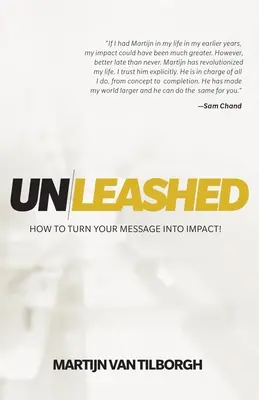 Unleashed: Ako premeniť svoje posolstvo na vplyv! - Unleashed: How to Turn Your Message Into Impact!