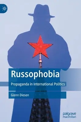 Rusofóbia: Propaganda v medzinárodnej politike - Russophobia: Propaganda in International Politics