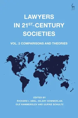 Právnici v spoločnostiach 21. storočia: 2: Komparácie a teórie - Lawyers in 21st-Century Societies: Vol. 2: Comparisons and Theories
