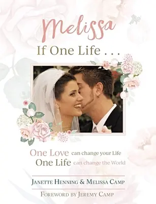 Melissa, Ak jeden život - Melissa, If One Life