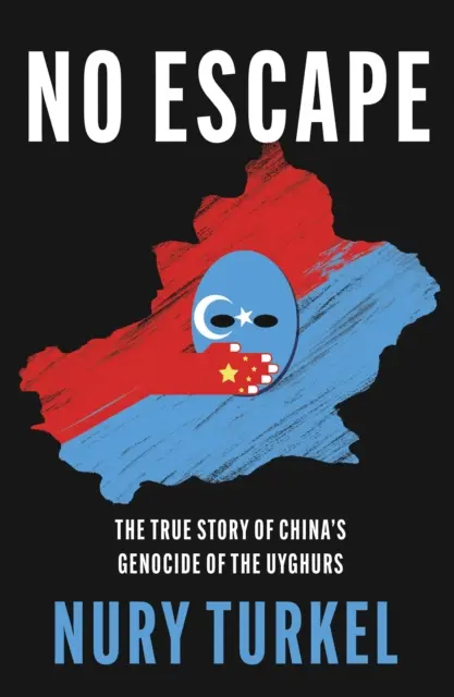 Bez úniku - Pravdivý príbeh genocídy Ujgurov v Číne - No Escape - The True Story of China's Genocide of the Uyghurs
