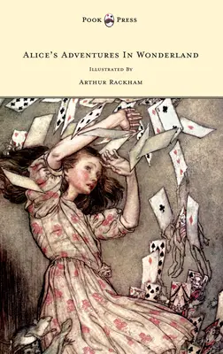 Alicine dobrodružstvá v krajine zázrakov - ilustroval Arthur Rackham - Alice's Adventures In Wonderland - Illustrated By Arthur Rackham