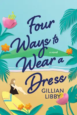 Štyri spôsoby nosenia šiat - Four Ways to Wear a Dress