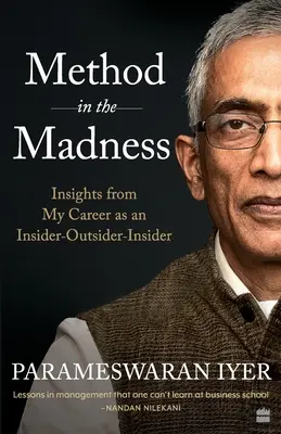 Metóda v šialenstve: Vychádzajte z poznatkov mojej kariéry insidera - outsidera - insidera - Method in the Madness: Insights from My Career as an Insider-Outsider-Insider