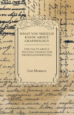 Čo by ste mali vedieť o grafológii - fakty o určovaní charakteru z rukopisu - What You Should Know About Graphology - The Facts About Telling Character From Handwriting