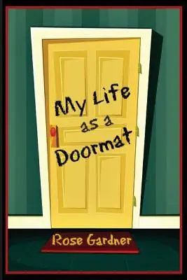 Môj život ako rohožka - My Life as a Doormat