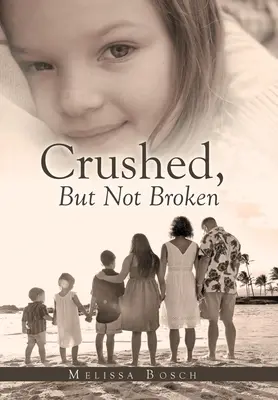 Zdrvený, ale nie zlomený - Crushed, but Not Broken
