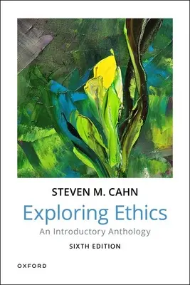 Exploring Ethics: Úvodná antológia - Exploring Ethics: An Introductory Anthology