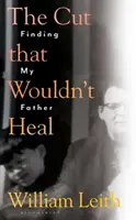 Rana, ktorá sa nezahojila - Hľadanie môjho otca - Cut that Wouldn't Heal - Finding My Father