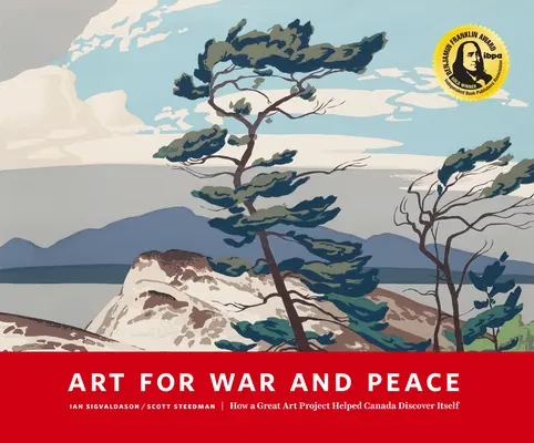 Umenie pre vojnu a mier: Ako veľký projekt verejného umenia pomohol Kanade objaviť samu seba - Art for War and Peace: How a Great Public Art Project Helped Canada Discover Itself