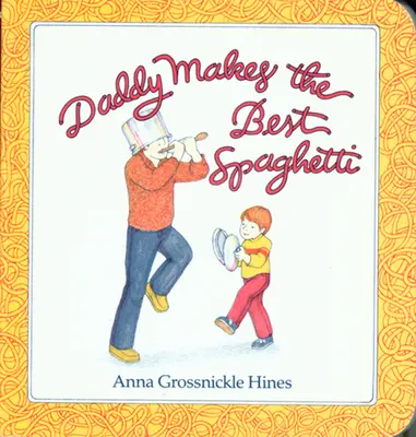 Táta robí najlepšie špagety - Daddy Makes the Best Spaghetti