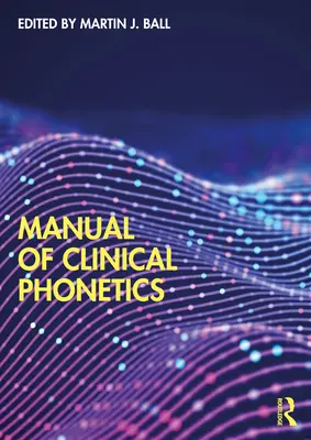 Príručka klinickej fonetiky - Manual of Clinical Phonetics