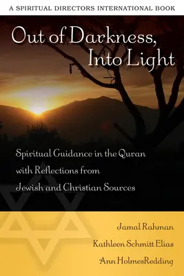 Z temnoty do svetla: Duchovné vedenie v Koráne s úvahami zo židovských a kresťanských zdrojov - Out of Darkness, Into Light: Spiritual Guidance in the Quran with Reflections from Jewish and Christian Sources