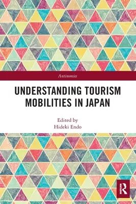 Porozumenie mobilite cestovného ruchu v Japonsku - Understanding Tourism Mobilities in Japan