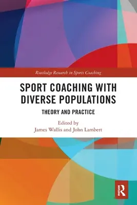 Športové koučovanie s rôznorodým obyvateľstvom: Teória a prax - Sport Coaching with Diverse Populations: Theory and Practice