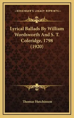 Lyrické balady Williama Wordswortha a S. T. Coleridgea, 1798 (1920) - Lyrical Ballads by William Wordsworth and S. T. Coleridge, 1798 (1920)
