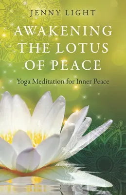 Prebudenie lotosu mieru: Jogová meditácia pre vnútorný pokoj - Awakening the Lotus of Peace: Yoga Meditation for Inner Peace