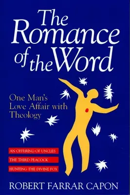 Romantika slova: Milostný románik jedného muža s teológiou - The Romance of the Word: One Man's Love Affair with Theology