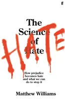 Veda o nenávisti - Ako sa z predsudkov stáva nenávisť a čo môžeme urobiť, aby sme ju zastavili - Science of Hate - How prejudice becomes hate and what we can do to stop it