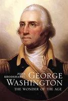 George Washington: Zázrak doby - George Washington: The Wonder of the Age