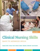 Klinické ošetrovateľské zručnosti: Základné až pokročilé zručnosti - Clinical Nursing Skills: Basic to Advanced Skills