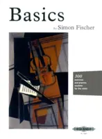 Základy (husle) - 300 cvičení a cvičebných zostáv pre husle - Basics (Violin) - 300 Excercises and Practice Routines for the Violin
