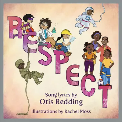 Rešpekt: Obrázková kniha pre deti - Respect: A Children's Picture Book