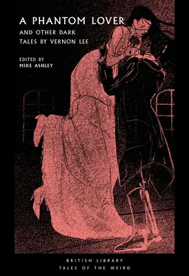 Prízračný milenec: A iné temné príbehy by Vernon Lee - A Phantom Lover: And Other Dark Tales by Vernon Lee