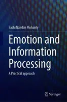 Emócie a spracovanie informácií: Praktický prístup - Emotion and Information Processing: A Practical Approach