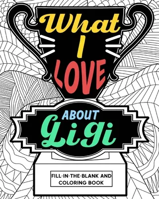 Čo milujem na Gigi Omaľovánka - What I Love About Gigi Coloring Book