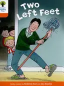 Oxford Reading Tree Biff, Chip and Kipper Stories: Dekódovať a rozvíjať: Úroveň 6: Dve ľavé nohy - Oxford Reading Tree Biff, Chip and Kipper Stories Decode and Develop: Level 6: Two Left Feet