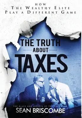 Pravda o daniach: Ako bohatá elita hrá inú hru - The Truth About Taxes: How the Wealthy Elite Play a Different Game