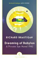 Snívanie o Babylone - román súkromného očka z roku 1942 - Dreaming of Babylon - A Private Eye Novel 1942