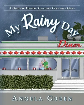Môj daždivý deň: Príručka, ako pomôcť deťom vyrovnať sa so smútkom - My Rainy Day: A Guide to Helping Children Cope with Grief