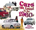 Autá, ktoré sme milovali v 60. rokoch - Cars We Loved in the 1960s