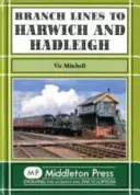 Odbočky do Harwich a Hadleigh - Branch Lines to Harwich and Hadleigh