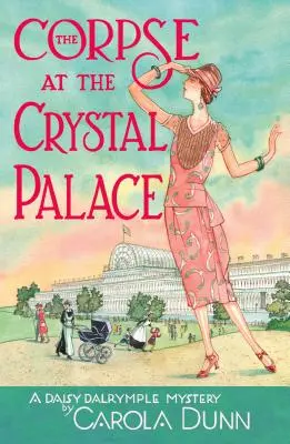 Mŕtvola v Krištáľovom paláci: Záhada Daisy Dalrympleovej - The Corpse at the Crystal Palace: A Daisy Dalrymple Mystery