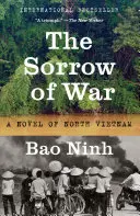 Smútok vojny: román zo severného Vietnamu - The Sorrow of War: A Novel of North Vietnam