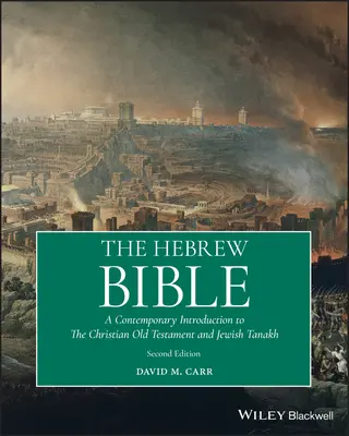 Hebrejská Biblia: Súčasný úvod do kresťanského Starého zákona a židovského Tanachu - The Hebrew Bible: A Contemporary Introduction to the Christian Old Testament and the Jewish Tanakh