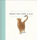 Keď miluješ mačku - When You Love a Cat