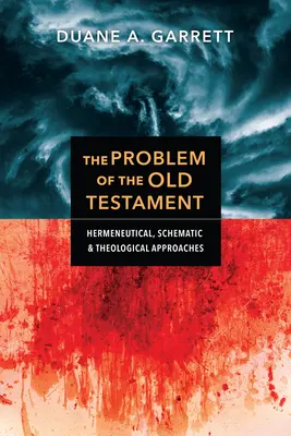 Problém Starého zákona: Vydanie knihy: Hermeneutical, Schematic, and Theological Approaches - The Problem of the Old Testament: Hermeneutical, Schematic, and Theological Approaches